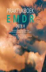 Deel II / Praktijkboek EMDR / praktijkboek 9789026522796, Boeken, Verzenden, Gelezen