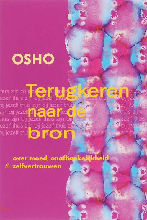 Terugkeren Naar De Bron 9789059800441 Osho, Boeken, Filosofie, Gelezen, Verzenden