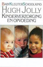 Kinderverzorging en opvoeding 9789027446169, Boeken, Gelezen, Hugh Joly, Verzenden