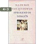 Sprekend In Tongen 9789029535113 H.J. de Roy van Zuydewijn, Boeken, Verzenden, Gelezen, H.J. de Roy van Zuydewijn