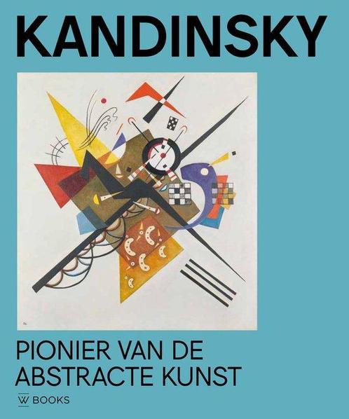 Kandinsky, pionier van de abstracte kunst 9789462586369, Boeken, Overige Boeken, Zo goed als nieuw, Verzenden