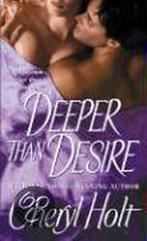 Deeper Than Desire 9780312992828, Gelezen, Cheryl Holt, Verzenden