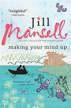 Making Your Mind Up 9781492604440 Jill Mansell, Verzenden, Zo goed als nieuw, Jill Mansell