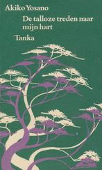 De talloze treden naar mijn hart - Tanka 9789070338213, Verzenden, Gelezen, Yosano