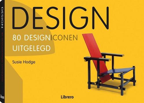 Design - 80 designiconen uitgelegd 9789089986702 Susie Hodge, Boeken, Kunst en Cultuur | Beeldend, Zo goed als nieuw, Verzenden