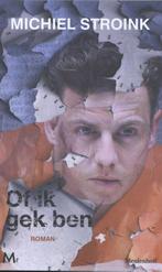Of ik gek ben 9789059900400 Michiel Stroink, Verzenden, Zo goed als nieuw, Michiel Stroink