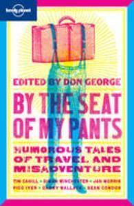 By the Seat of My Pants 9781741795240 Don George, Boeken, Overige Boeken, Zo goed als nieuw, Verzenden
