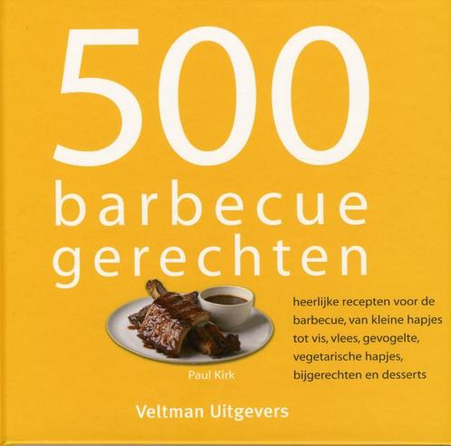 500 barbecue gerechten 9789059209084 P. Kirk, Boeken, Kookboeken, Gelezen, Verzenden