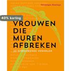 Vrouwen die muren afbreken 9789492783301 Véronique Konings, Boeken, Verzenden, Zo goed als nieuw, Véronique Konings