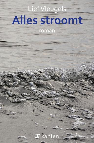 Alles stroomt 9789491446160 Lief Vleugels, Boeken, Romans, Zo goed als nieuw, Verzenden