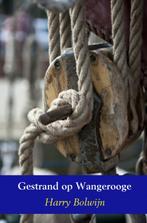 Aangespoeld op Wangerooge / Opa, weet je 9789463188265, Verzenden, Zo goed als nieuw, Harry Bolwijn