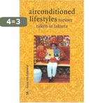Airconditioned lifestyles 9789055890736 Lizzy van Leeuwen, Verzenden, Gelezen, Lizzy van Leeuwen