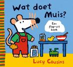 Wat Doet Muis? 9789025842086, Boeken, Kinderboeken | Baby's en Peuters, Gelezen, Lucy Cousins, Verzenden