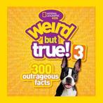 Weird But True! 3 9781426307669 National Geographic Kids, Verzenden, National Geographic Kids
