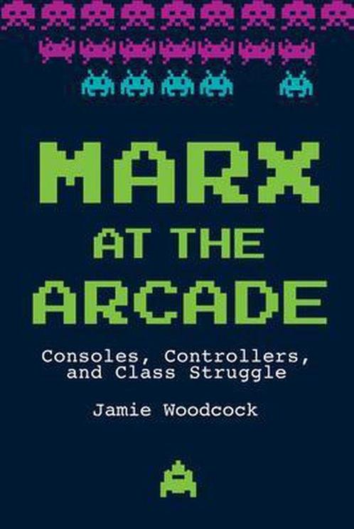 Marx at the Arcade 9781608468669 Jamie Woodcock, Boeken, Overige Boeken, Gelezen, Verzenden