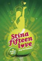 Girls only  -   Stina - fifteen love 9789044809206, Gelezen, Ingrid Dullens, Verzenden