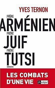 Frère arménien, frère juif, frère tutsi: Les combats du..., Livres, Livres Autre, Envoi