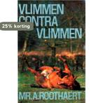 Vlimmen contra vlimmen 9789022901793 Roothaert, Boeken, Verzenden, Gelezen, Roothaert