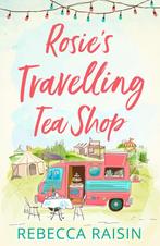 Rosies Travelling Tea Shop 9780008330842 Rebecca Raisin, Livres, Verzenden, Rebecca Raisin