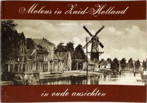 Molens in Zuid-Holland in oude ansichten. / 1, Livres, Langue | Langues Autre, Envoi