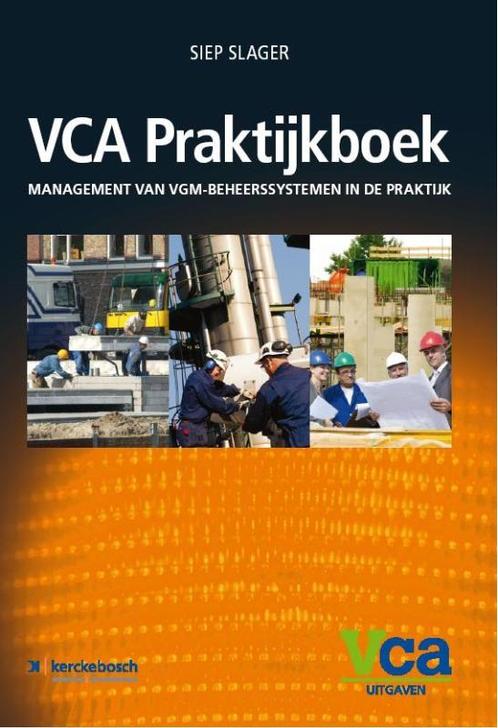 VCA Praktijkboek 2008/05 management van VGM-beheerssystemen, Boeken, Wetenschap, Gelezen, Verzenden