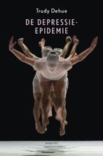 De depressie-epidemie 9789045704302 Trudy Dehue, Boeken, Verzenden, Gelezen, Trudy Dehue