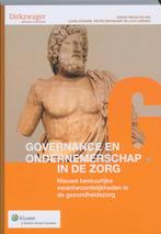 Governance en ondernemerschap in de zorg 9789013072990, Louis Houwen, Pieter Bergkamp, Luuk Arends, Verzenden