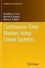 Continuous-Time Markov Jump Linear Systems. Costa, Valle, Zo goed als nieuw, Verzenden, Marcelo D. Fragoso, Marcos G. Todorov, Oswaldo Luiz Do Valle Costa