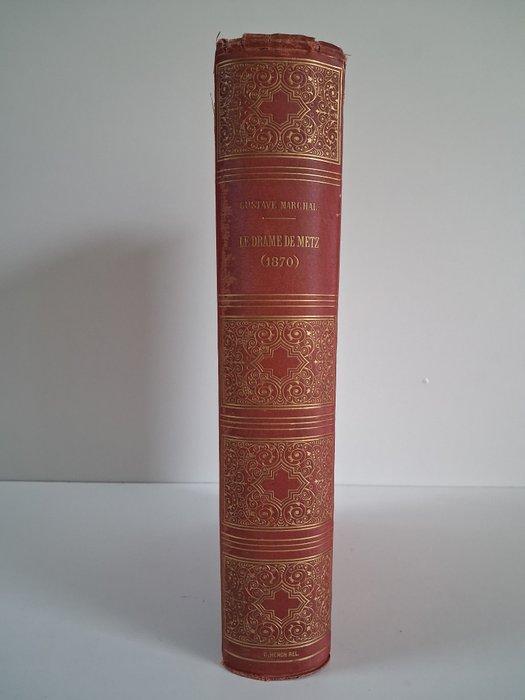 Gustave Marchal / Illus. M. Dunki - Le drame de Metz (Coll., Antiquités & Art, Antiquités | Livres & Manuscrits