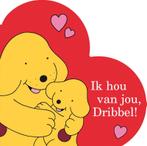 Dribbel - Ik hou van jou, Dribbel! 9789000349371, Boeken, Gelezen, Eric Hill, Verzenden