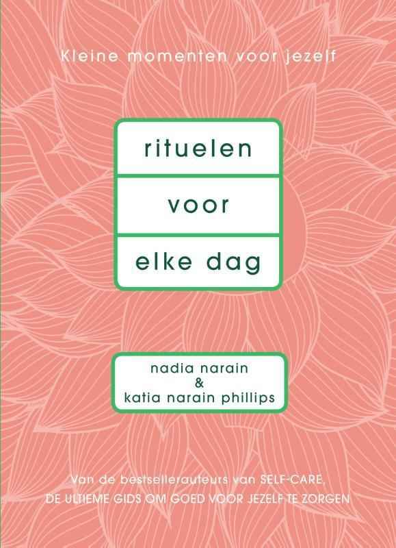 Rituelen voor elke dag 9789000359929 Nadia Narain, Boeken, Hobby en Vrije tijd, Zo goed als nieuw, Verzenden