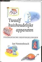 TWAALF HUISHOUDELIJKE APPARATEN 9789057120978, Verzenden, Gelezen, J. Vorstenbosch