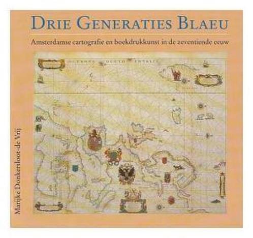 Drie generaties Blaeu 9789060118177 M. Donkersloot-de Vrij, Boeken, Overige Boeken, Gelezen, Verzenden