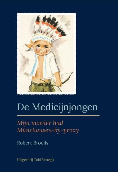 De medicijnjongen 9789078761648 Robert Broeils, Boeken, Wetenschap, Gelezen, Verzenden