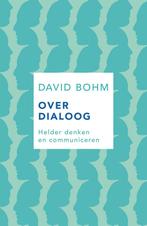 Over dialoog 9789025906283, Boeken, Filosofie, Gelezen, David Bohm, Verzenden
