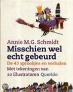 Misschien Wel Echt Gebeurd 9789021481760 Annie M.G. Schmidt, Boeken, Verzenden, Gelezen, Annie M.G. Schmidt