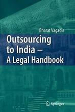 Outsourcing to India - A Legal Handbook. Vagadia, Bharat, Bharat Vagadia, Verzenden