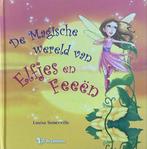 De magische wereld van elfjes en feeën 9789045414461, Gelezen, Louisa Somerville, N.v.t., Verzenden