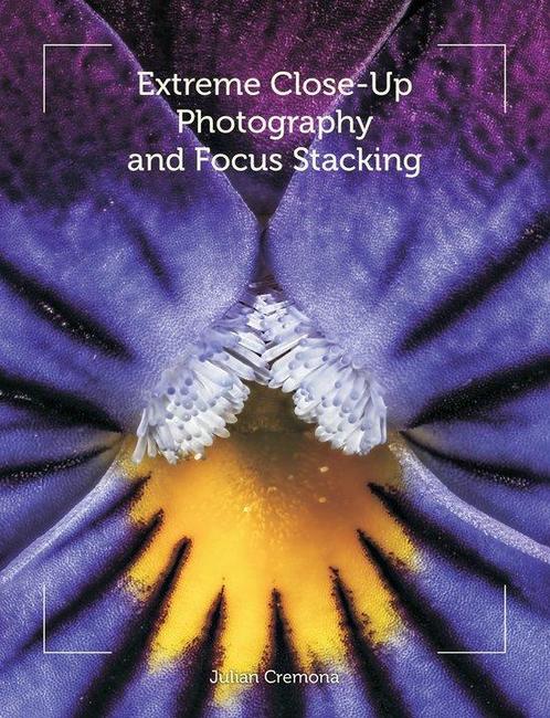 Extreme Close-Up Photography and Focus Stacking, Boeken, Taal | Engels, Zo goed als nieuw, Verzenden