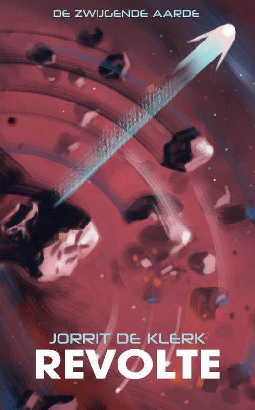 Revolte / De Zwijgende Aarde 9789492099396 Jorrit de Klerk, Boeken, Science fiction, Gelezen, Verzenden