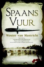 Spaans vuur 9789045212791 Wouter van Mastricht, Boeken, Verzenden, Gelezen, Wouter van Mastricht