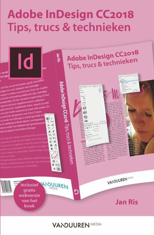 Adobe Indesign cc 2018 / tips, trucs en technieken Jan Ris, Boeken, Informatica en Computer, Zo goed als nieuw, Verzenden