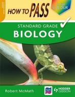How to Pass Standard Grade Biology 9780340973943, Robert Mcmath, Verzenden
