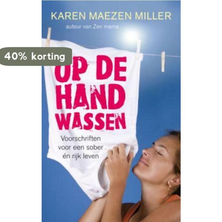 Op de hand wassen 9789025959739 Karen M. Miller, Boeken, Esoterie en Spiritualiteit, Gelezen, Verzenden