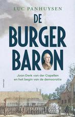 De Burgerbaron 9789045051161 Luc Panhuysen, Boeken, Geschiedenis | Nationaal, Verzenden, Zo goed als nieuw, Luc Panhuysen