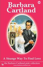 A Strange Way to Find Love 9781782137566, Livres, Barbara Cartland, Verzenden