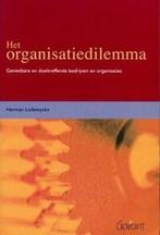 Organisatiedilemma 9789044111033, Boeken, Economie, Management en Marketing, Herman Lodewyckx, Zo goed als nieuw, Verzenden
