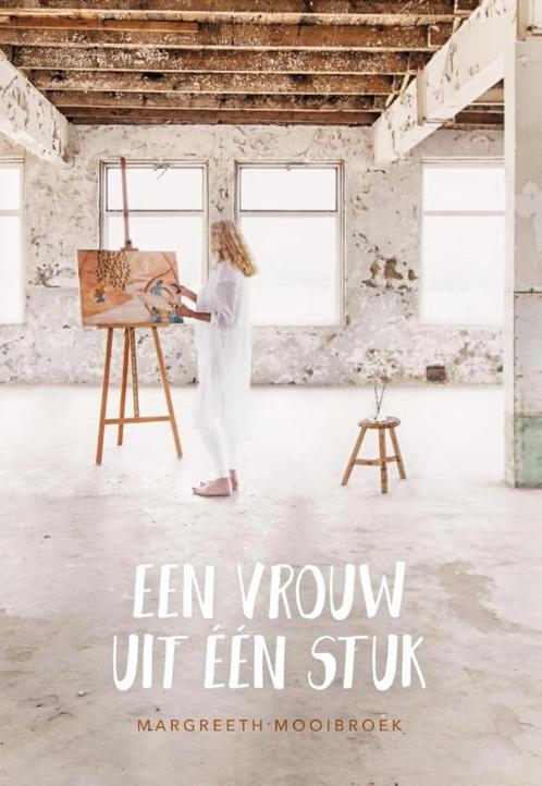 Een vrouw uit één stuk 9789079859443 Margreeth Mooibroek, Boeken, Godsdienst en Theologie, Gelezen, Verzenden