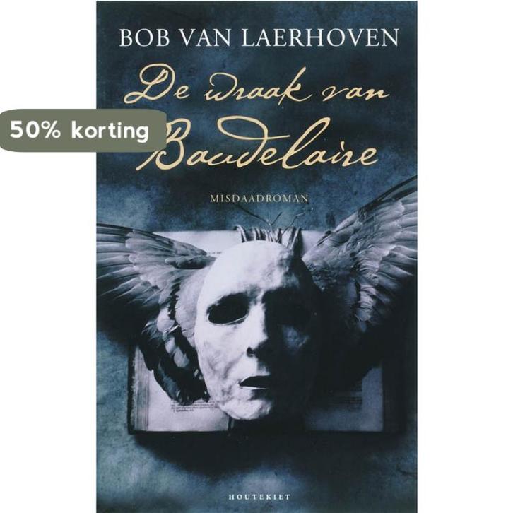 De wraak van Baudelaire 9789052409719 Bob Van Laerhoven, Livres, Thrillers, Envoi
