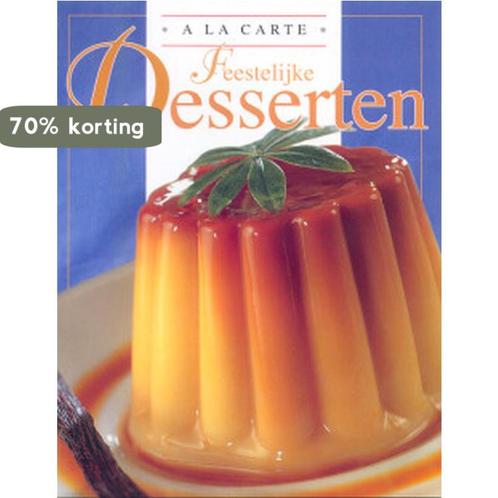 Feestelijke desserten / A la carte / 1 9789037445572, Boeken, Overige Boeken, Gelezen, Verzenden